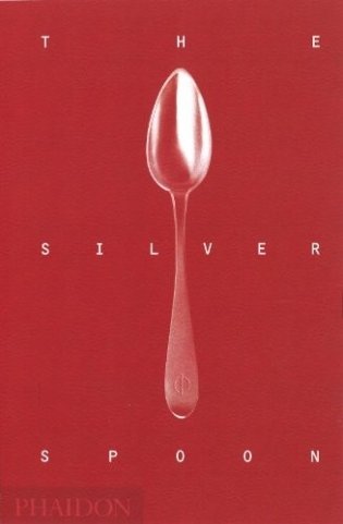The Silver Spoon (Cookery) фото книги