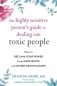 The Highly Sensitive Person's Guide to Dealing with Toxic People: How to Reclaim Your Power from Narcissists and Other Manipulators фото книги маленькое 2