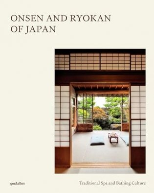 Onsen and Ryokans of Japan: Traditional Spas and Natural Bathing Culture фото книги