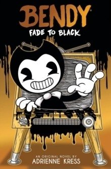 Fade to Black: An Afk Book (Bendy #3) фото книги