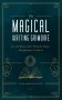 The Magical Writing Grimoire: Use the Word as Your Wand for Magic, Manifestation & Ritual фото книги маленькое 2