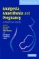 Analgesia, Anaesthesia and Pregnancy фото книги маленькое 2
