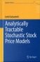 Analytically Tractable Stochastic Stock Price Models фото книги маленькое 2