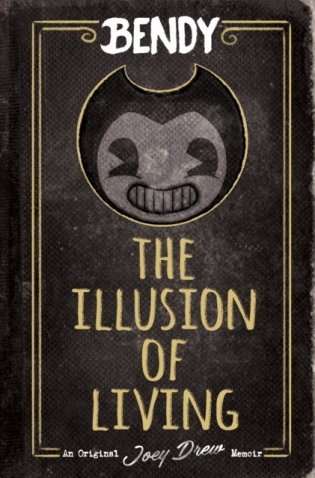 Bendy: The Illusion of Living HB фото книги