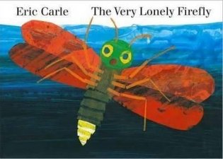 The Very Lonely Firefly. Board book фото книги