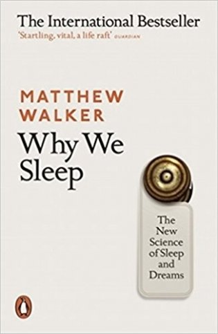 Why We Sleep: The New Science of Sleep and Dreams фото книги
