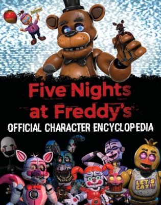 Five Nights at Freddy's: Official Character Encyclopedia фото книги