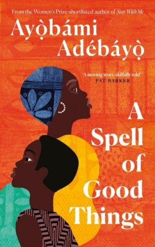Spell of good things - longlisted for the 2023 Booker Prize фото книги