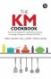 The KM cookbook : stories and strategies for organisations exploring knowledge management standard ISO30401 фото книги маленькое 2