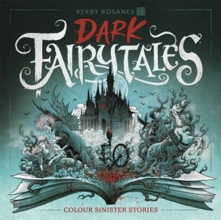 Dark Fairytales : Colour Sinister Stories фото книги