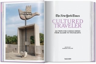 NYT. Cultured Traveler. 100 Trips for Curious Minds from Agadir to Yogyakarta фото книги 2