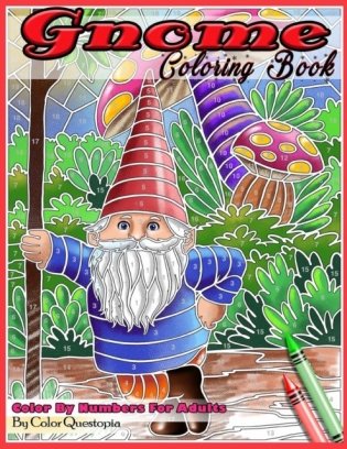 Gnome Coloring Book Color By Numbers For Adults: Funny Gnomes at Home and in Nature фото книги