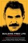 Building Free Life: Dialogues with Öcalan фото книги маленькое 2