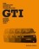 The Complete Book of Volkswagen GTI: Every Model Since 1976 фото книги маленькое 2