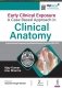 Early Clinical Exposure A Case Based Approach In Clinical Anatomy фото книги маленькое 2