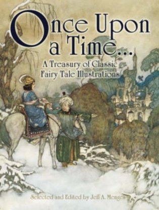 Once Upon a Time . . . A Treasury of Classic Fairy Tale Illustrations фото книги
