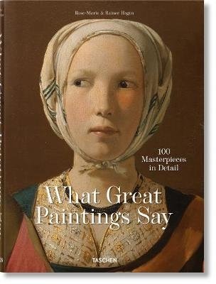 What Great Paintings Say. 100 Masterpieces in Detail фото книги