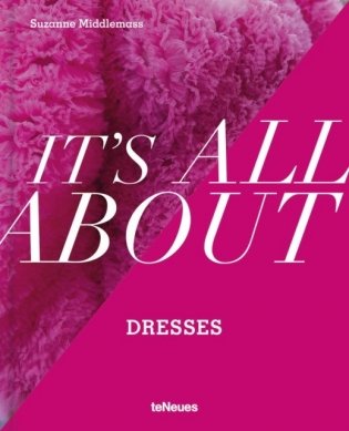 It&apos;s All About Dresses фото книги