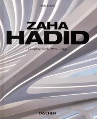 Zaha Hadid. Complete Works 1979-Today. 40th Ed. фото книги
