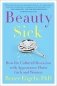 Beauty Sick: How the Cultural Obsession with Appearance Hurts Girls and Women фото книги маленькое 2