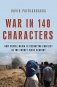 War in 140 Characters: How Social Media Is Reshaping Conflict in the Twenty-First Century фото книги маленькое 2