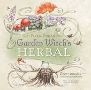 Garden Witch's Herbal: Green Magick, Herbalism & Spirituality фото книги