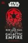 Star Wars The Rise and Fall of the Galactic Empire фото книги маленькое 2