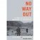 No Way Out: A Story of Valor in the Mountains of Afghanistan фото книги маленькое 2