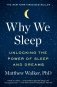 Why We Sleep. Unlocking the Power of Sleep and Dreams фото книги маленькое 2