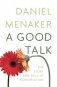 A Good Talk (International): The Shape and Skill of Conversation фото книги маленькое 2