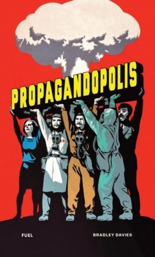 Propagandopolis. A Century of Propaganda from around the World фото книги