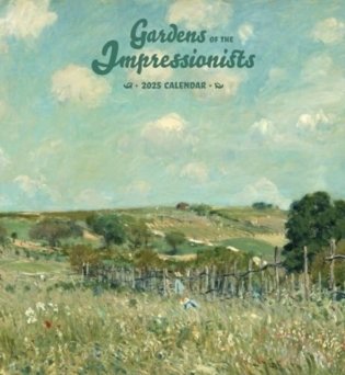 Gardens of the impressionists 2025 wall calendar фото книги