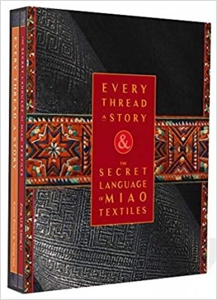 Every Thread a Story & the Secret Language of Miao Embroidery фото книги