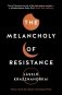 Melancholy of Resistance фото книги маленькое 2