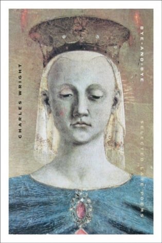 Bye-And-Bye: Selected Late Poems фото книги