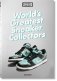 Sneaker Freaker. World's Greatest Sneaker Collectors фото книги маленькое 2