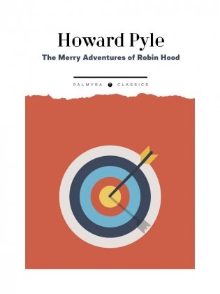 The Merry Adventures of Robin Hood. of Great Renown in Nottinghamshire: на англ.яз фото книги