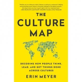 Culture Map - Decoding How People Think, Lead, and Get Things Done Across Cultures фото книги