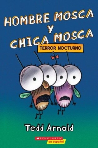 Hombre Mosca y Chica Mosca: Terror Nocturno (Fly Guy and Fly Girl: Night Fright) фото книги