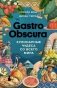 GASTRO OBSCURA. Кулинарные чудеса со всего мира фото книги маленькое 2