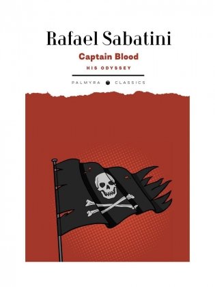 Captain Blood: His Odyssey. (на англ. яз.) фото книги