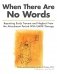 When There Are No Words: Repairing Early Trauma and Neglect from the Attachment Period with Emdr Therapy фото книги маленькое 2