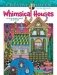 Creative Haven Whimsical Houses Coloring Book фото книги маленькое 2