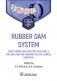 Rubber dam system: basic knowledge and practical skills for isolating the working field in clinical dentistry: tutorial guide фото книги маленькое 2