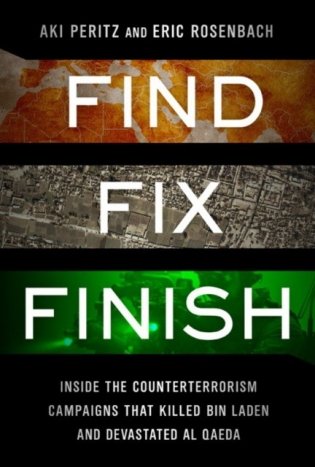 Find, Fix, Finish: Inside America&apos;s Counterterrorism Campaign, from 9/11 to the Death of Osama Bin Laden фото книги