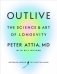 Outlive: The Science and Art of Longevity фото книги маленькое 2