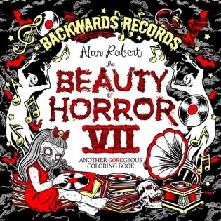 Beauty of Horror 7: Backwards Records Coloring Book фото книги