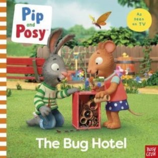 Pip and Posy: The Bug Hotel фото книги