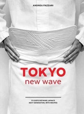 Tokyo. New Wave. 31 Chefs Defining Japan's Next Generation, with Recipes фото книги