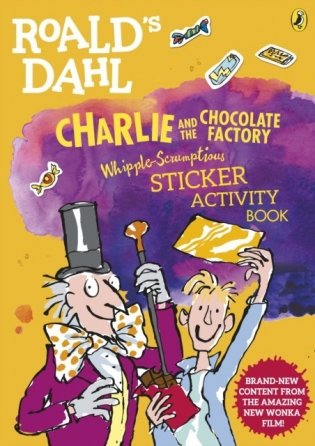 Roald Dahl's Charlie and the Chocolate Factory Whipple-Scrumptious Sticker Activity Book фото книги